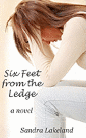 Six Feet from the Ledge 1