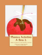 bokomslag Phonics Activities A thru Z: Hands-on approach to teach phonemic awareness