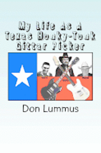 bokomslag My Life As A Texas Honky-Tonk Gittar Picker