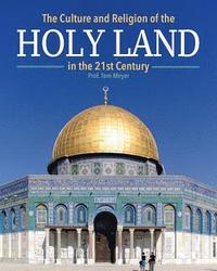 bokomslag The Culture and Religion of the Holy Land in the 21st Century