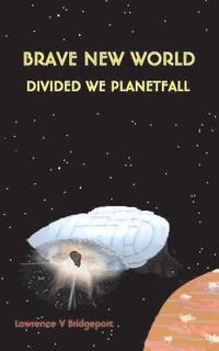bokomslag Divided We Planetfall: Brave New World