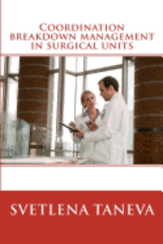 bokomslag Coordination breakdown management in surgical units: from understanding of breakdowns to their detection and prevention through system design