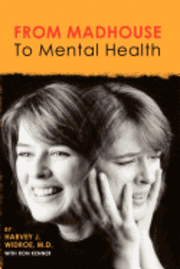 From Madhouse To Mental Health 1