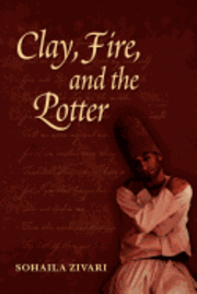 Clay, Fire and the Potter 1