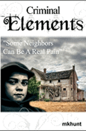bokomslag Criminal Elements: Treacherous Neighbors