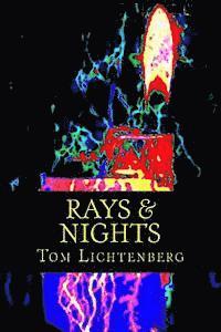 Tom Lichtenberg - Rays & Nights: Three Short Novels, Häftad