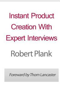 bokomslag Instant Product Creation With Expert Interviews