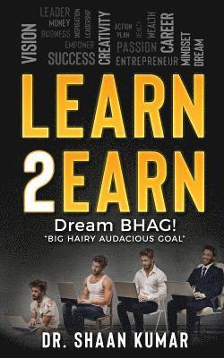 bokomslag Learn2Earn: Dream BHAG "Big Hairy Audacious Goal"