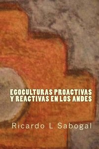 bokomslag Egoculturas Proactivas y Reactivas en los Andes