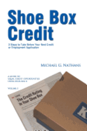 bokomslag Shoe Box Credit - 3 Steps to Take Before Your Next Credit or Employment Application: A Guide to Equal Credit Opportunities