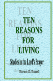 bokomslag Ten Reasons For Living: Studies in the Lord's Prayer