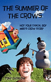 bokomslag The Summer of the Crows: Not Your Typical Boy Meets Crow Story