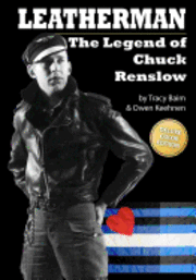 bokomslag Leatherman: The Legend of Chuck Renslow (Color): (Deluxe Color Edition)