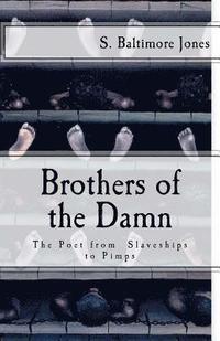 bokomslag Brothers of the Damn: The Poet from Slaveships to Pimps