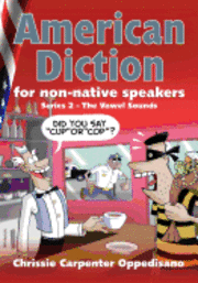 bokomslag American Diction for Non-Native Speakers: Series 2 -The Vowel Sounds