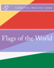 Catherine McGrew Jaime - Flags of the World, Häftad