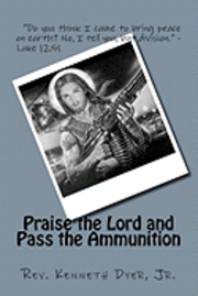 bokomslag Praise the Lord and Pass the Ammunition