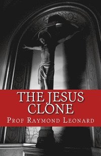 bokomslag The Jesus Clone