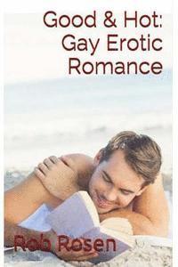 bokomslag Good & Hot: Gay Erotic Romance