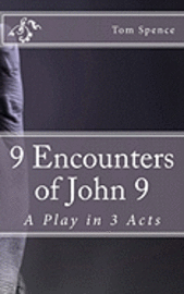 bokomslag 9 Encounters of John 9: A Play in 3 Acts