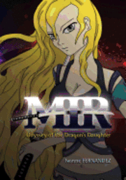 Mir: Odyssey of the Dragon's Daughter: Ilustrated Version 1