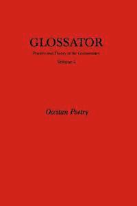 bokomslag Glossator: Practice and Theory of the Commentary: Occitan Poetry