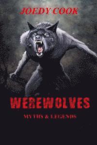 Joedy Cook - Werewolves Myths and Legends, Häftad. Tillgänglighet: Lägg i varukorg