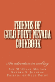 bokomslag Friends of Gold Point Nevada Cookbook