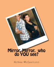 bokomslag Mirror, Mirror, who do YOU see?