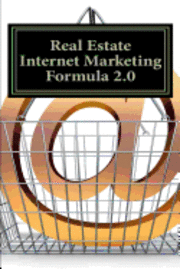 bokomslag Real Estate Internet Marketing Formula 2.0: A Lead Generation System for Success