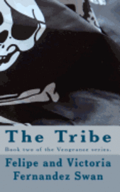 bokomslag The Tribe: Book two of the Vengeance series.