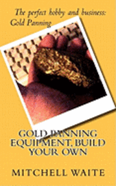 Gold Panning Equipment, Build Your Own