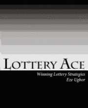 bokomslag Lottery Ace: Winning Lottery Strategies