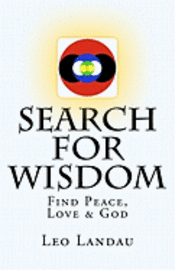 bokomslag Search for Wisdom: Find Peace, Love & God