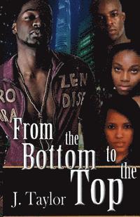 J. Taylor - From The Bottom to The Top, Häftad