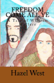 bokomslag Freedom Come All Ye: A Tale of William Wallace