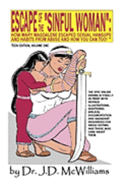 bokomslag Escape of the "Sinful Woman": How Mary Magdalene Escaped Sexual Hangups and Habits from Abuse and How You Can Too! (Teen Edition)