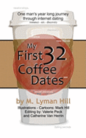 bokomslag My First 32 Coffee Dates: One man's year long journey through internet dating