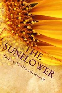 bokomslag The Sunflower: A Parable of Life