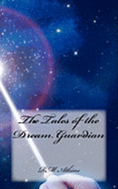 bokomslag The Tales of the Dream Guardian