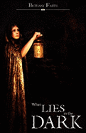 What Lies In The Dark 1