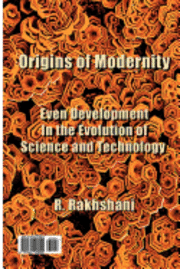 bokomslag Origins of Modernity: Even Development in the Evolution of Science and Technology