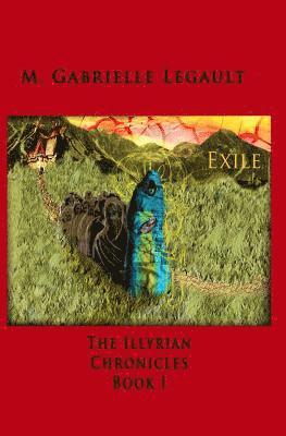 The Illyrian Chronicles: Exile 1