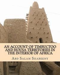 An Account of Timbuctoo and Housa Territories in the Interior of Africa 1