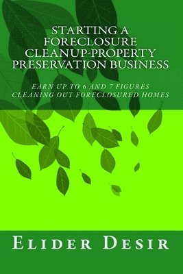 Elider Desir - Starting A Foreclosure Cleanup-Property Preservation Business, Häftad
