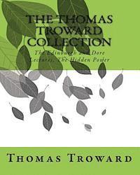 bokomslag The Thomas Troward Collection: The Edinburgh and Dore Lectures, The Hidden Power