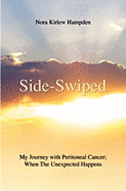 bokomslag Side-Swiped: My Journey with Peritoneal Cancer; When the Unexpected Happens