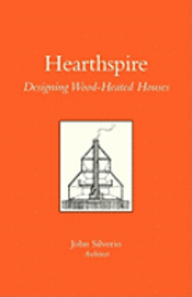 Hearthspire - Designing Wood-Heated houses 1