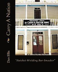 bokomslag Carry A Nation: 'Hatchet- Wielding Bar-Smasher'