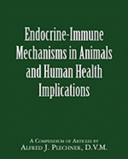 Endocrine-Immune Mechanisms in Animals and Human Health Implications 1